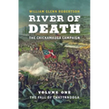 River of Death--The Chickamauga Campaign: Volume 1: The Fall of Chattanooga - Hardcover