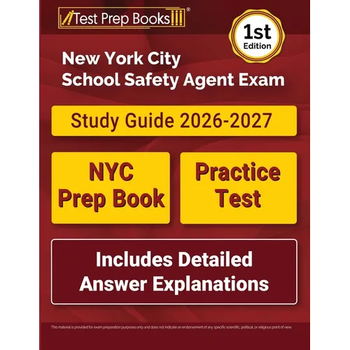 New York City School Safety Agent Exam Study Guide: NYC Prep Book and Practice Test [Includes Detailed Answer Explanations] - Paperback