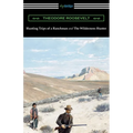 Hunting Trips of a Ranchman and The Wilderness Hunter - Paperback