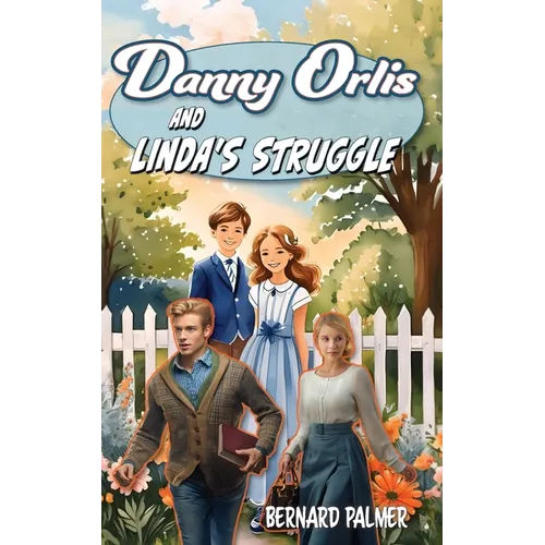 Danny Orlis and Linda's Struggle - Paperback