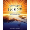 Get with God!!!: When you GET WITH GOD, you'll get to know YAH! - Paperback
