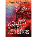 Roots of Indifference - Paperback