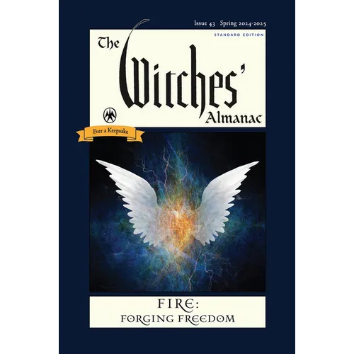 The Witches' Almanac 2024-2025 Standard Edition Issue 43: Fire: Forging Freedom - Paperback