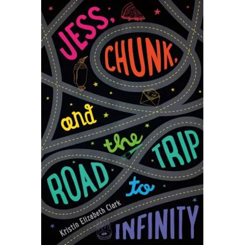 Jess, Chunk, and the Road Trip to Infinity - Hardcover