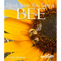Next Time You See a Bee - Hardcover