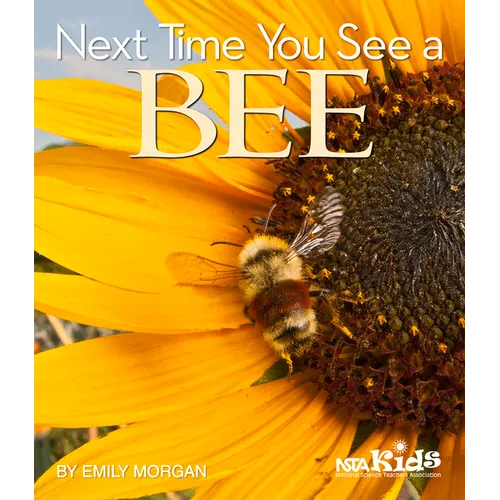 Next Time You See a Bee - Hardcover