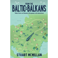 From the Baltic to the Balkans - Paperback