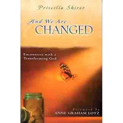 And We Are Changed: Encounters with a Transforming God - Paperback