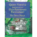 Queen Vernita Journeys on an Old Fashioned Paddleboat - Hardcover
