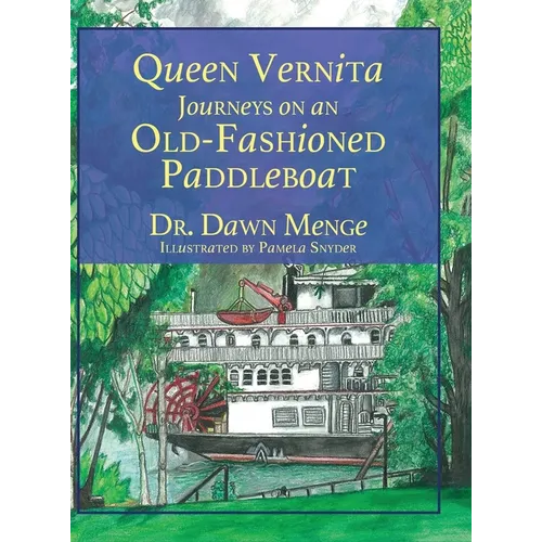 Queen Vernita Journeys on an Old Fashioned Paddleboat - Hardcover