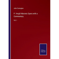 P. Vergili Maronis Opera with a Commentary: Vol. I - Paperback