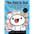 The Odd 1s Out: How to Be Cool and Other Things I Definitely Learned from Growing Up - Paperback