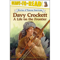 Davy Crockett: A Life on the Frontier (Ready-To-Read Level 3) - Paperback