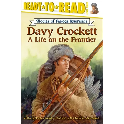 Davy Crockett: A Life on the Frontier (Ready-To-Read Level 3) - Paperback