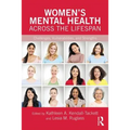 Women's Mental Health Across the Lifespan: Challenges, Vulnerabilities, and Strengths - Paperback