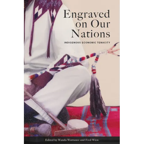 Engraved on Our Nations: Indigenous Economic Tenacity - Hardcover