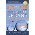 Jumpstart Your Publishing Dreams: Insider Secrets to Skyrocket Your Success - Paperback