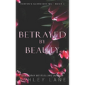 Betrayed By Beauty - Paperback