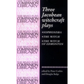 Three Jacobean Witchcraft Plays - Paperback