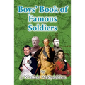 Boys' Book of Famous Soldiers - Paperback