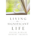 Living the Significant Life: 12 Principles for Making a Difference - Paperback