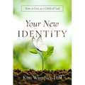 Your New Identity: How to Live as a Child of God - Paperback
