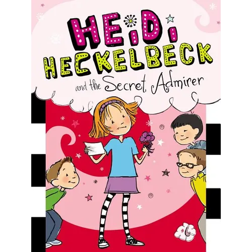 Heidi Heckelbeck and the Secret Admirer - Hardcover