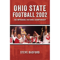 Ohio State Football 2002: The Improbable National Championship - Paperback