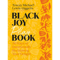 Black Joy Playbook: 30 Days of Intentionally Reclaiming Your Delight - Paperback