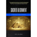 Sacred Alignment: A message for humanity - Paperback