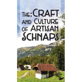 The Craft & Culture of Artisan Schnaps - Hardcover