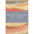 Women's Health in Canada: Challenges of Intersectionality, Second Edition - Paperback