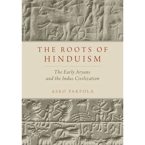 Roots of Hinduism: The Early Aryans and the Indus Civilization - Paperback