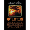 Life Was Never Meant to Be a Struggle - Paperback