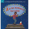 A is for Anthony Not ADHD - Hardcover