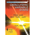 Cataclysmic Variable Stars - How and Why They Vary - Paperback