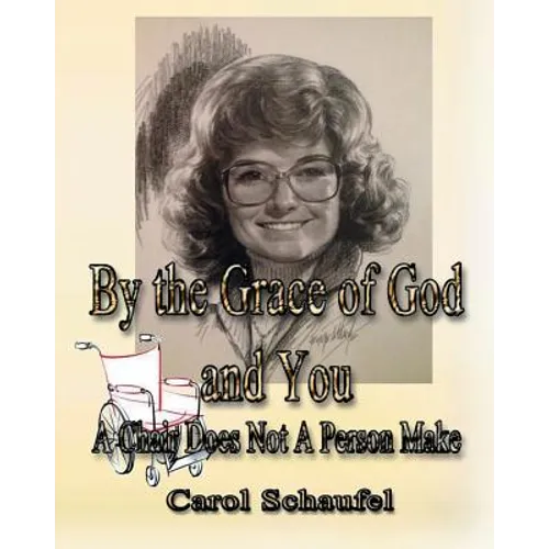 By the Grace of God and You: A Chair Does Not a Person Make - Paperback