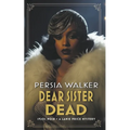 Dear Sister Dead - Paperback
