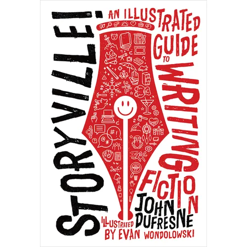 Storyville!: An Illustrated Guide to Writing Fiction - Hardcover