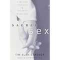 Sacred Sex: A Spiritual Celebration of Oneness in Marriage - Paperback