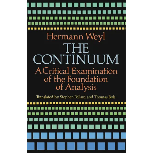 The Continuum: A Critical Examination of the Foundation of Analysis - Paperback