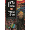 Mental Illness in Popular Culture - Hardcover