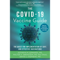 The Covid-19 Vaccine Guide: The Quest for Implementation of Safe and Effective Vaccinations - Paperback