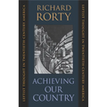 Achieving Our Country: Leftist Thought in Twentieth-Century America - Paperback