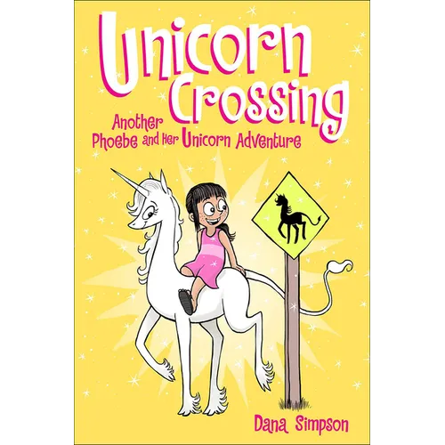 Unicorn Crossing: Another Phoebe and Her Unicorn Adventure - Hardcover