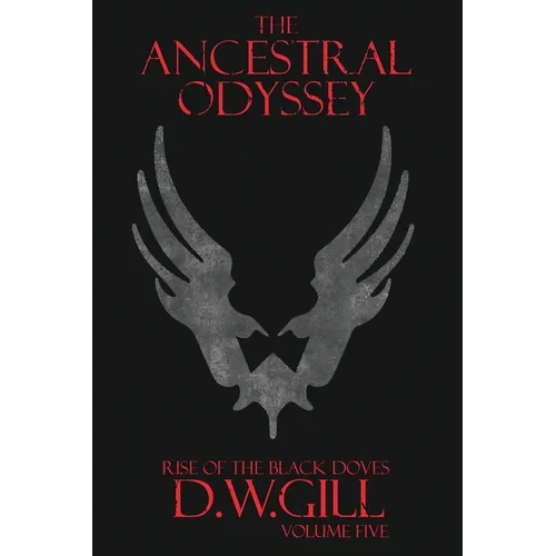 The Ancestral Odyssey: Rise of the Black Doves - Volume Five - Paperback