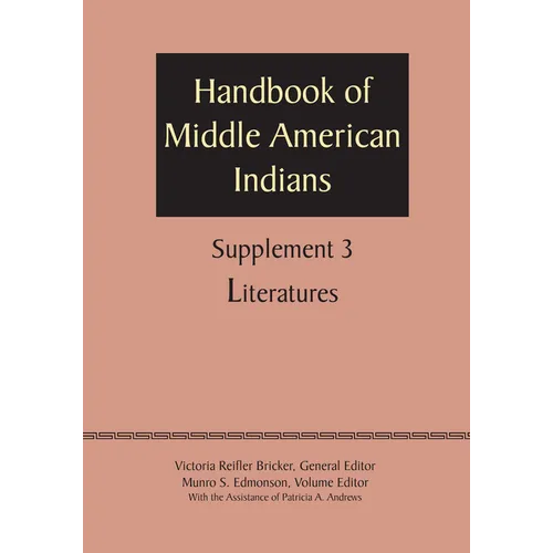 Supplement to the Handbook of Middle American Indians, Volume 3: Literatures - Paperback
