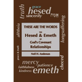 These Are The Words: The Hesed and Emeth of God's Covenant Relationships - Paperback