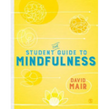 The Student Guide to Mindfulness - Paperback