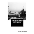 The Ego and His Own - Paperback